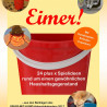 Eimerweise gute Ideen!