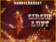 Hundverrückt: Circusluft! (online)
